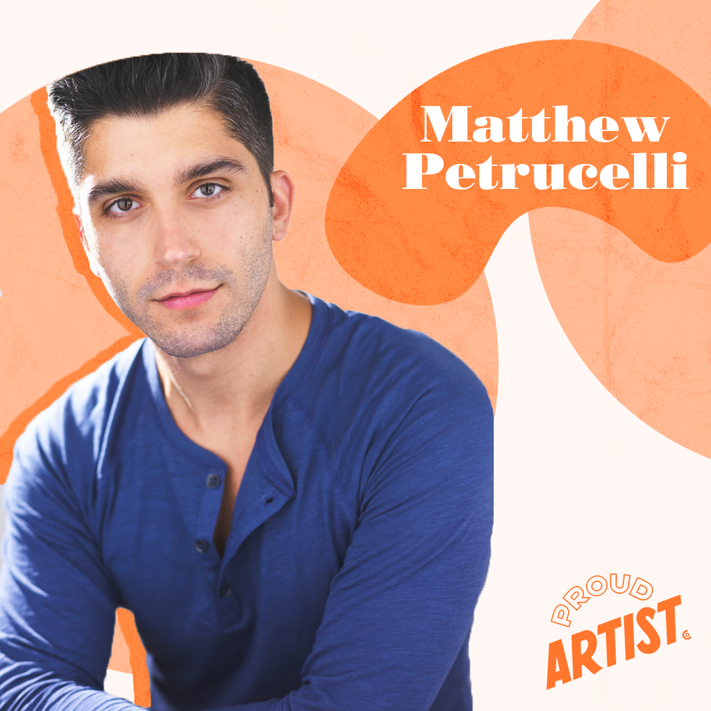 Proud Stories: Matthew Petrucelli (He/Him/His)